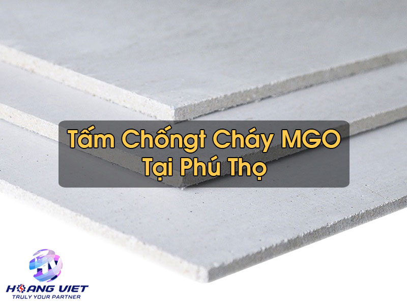 Tấm Chống Cháy MGO Tại Phú Thọ